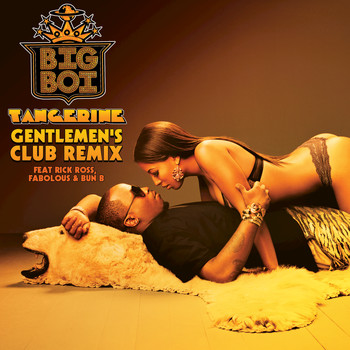 Big Boi - Tangerine (Gentlemen's Club Remix)