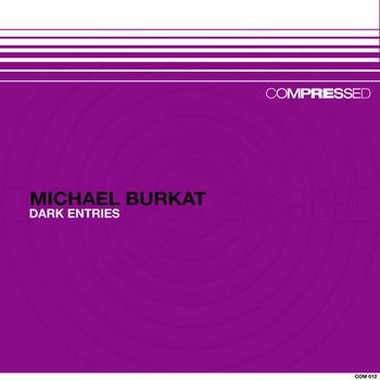 Michael Burkat - Dark Entries