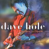 Dave Hole - Under the Spell