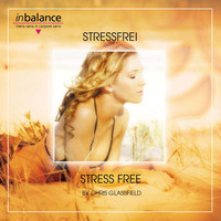 Chris Glassfield - Stressfrei-Stress Free