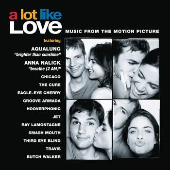 A Lot Like Love (Music From The Motion Picture) - A Lot Like Love - Music From The Motion Picture