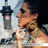 Georgia Cee - Last Song Bout U - Single