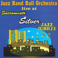Jazz Band Ball Orchestra - Live at Sacramento Silver Jazz Jubilee