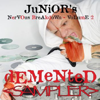 Junior Vasquez - Demented - Junior's Nervous Breakdown 2 SAMPLER