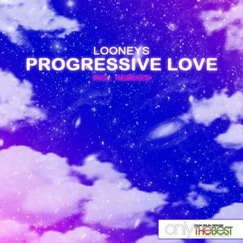 Looneys - Progressive Love