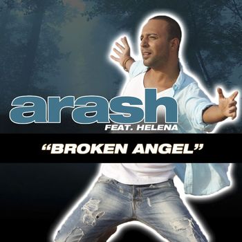 Arash - Broken Angel (feat. Helena)