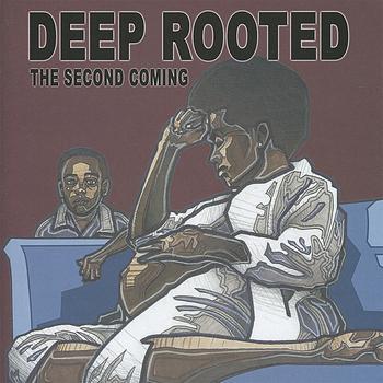 Deep Rooted - The Second Coming (Explicit)