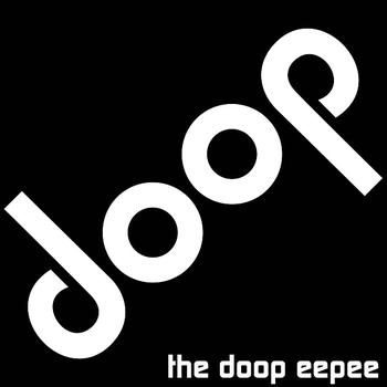 Doop - The doop eepee
