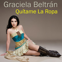 Graciela Beltran - Quítame La Ropa