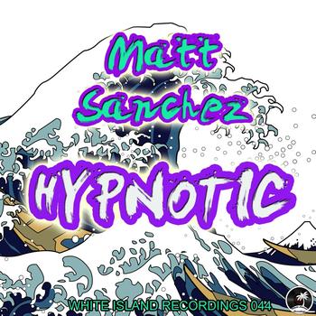 Matt Sanchez - Hypnotic
