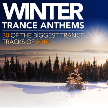 Various Artists - Winter Trance Anthems - 30 Of The Biggest Trance Tracks Of 2010