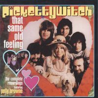 Pickettywitch - That Same Old Feeling - The Complete Recordings