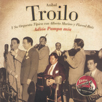Anibal Troilo - Adiós Pampa Mía