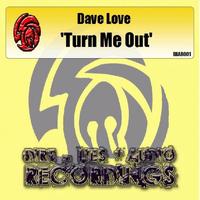 Dave Love - Turn Me Out