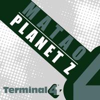 Matao - Planet Z
