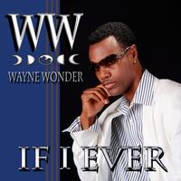 Wayne Wonder - If I Ever - EP