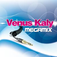 Venus Kaly - Megamix