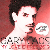 Gary Caos - My Love Is Free