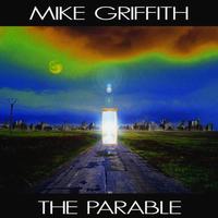 Mike Griffith - The Parable