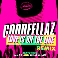 Goodfellaz - Love Is On The Line (Remix)