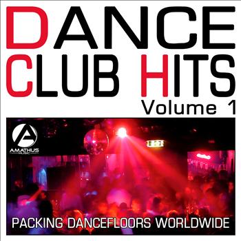 Various Artists - Dance Club Hits Volume 1 - Packing Dancefloors Worldwide (Club Anthems)