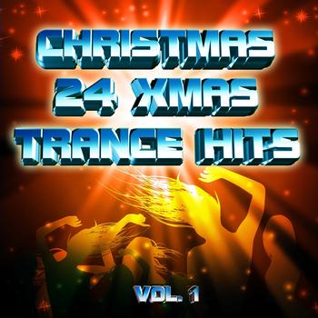 Various Artists - Christmas 24 Xmas Trance Hits, Vol.1 (100 Percent of Banging Winter Pop Hits)