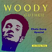Woody Guthrie - Chain Gang Special