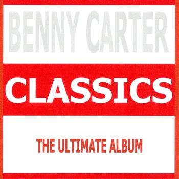 Benny Carter - Benny Carter : Classics
