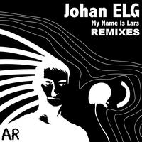 Johan ELG - My Name Is Lars (Remixes EP)