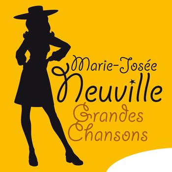 Marie-josée Neuville - Marie-Josée Neuville: Grandes chansons