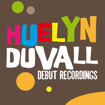 Huelyn Duvall - Debut Recordings