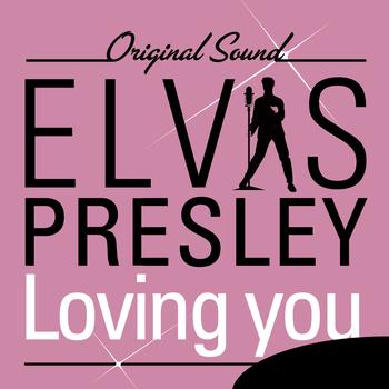 Elvis Presley - Loving You (Original Sound)