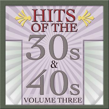 Various Artists - Hits Of The 30s & 40s Vol 3