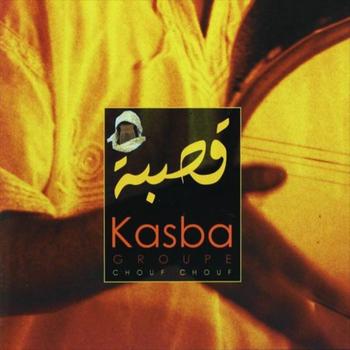 Kasba - Chouf chouf