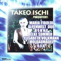 Diverse - Takeo Ischi Präsentiert...