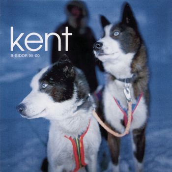 Kent - B-sidor 95-00