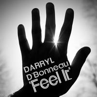 Darryl D'Bonneau - Feel it