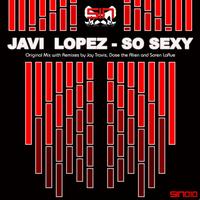 Javi Lopez - So Sexy
