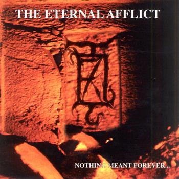 The Eternal Afflict - Nothing Meant Forever
