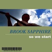 Brook Sapphire - So We Start