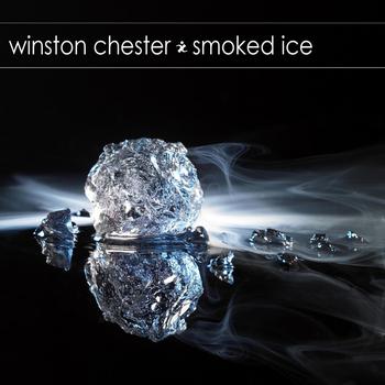 Winston Chester - Smoked Ice