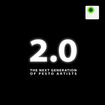 Various Artists - 2.0 - The Next Generation Of Pesto Artists
