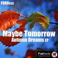Maybe Tomorrow - Autumn Dreams