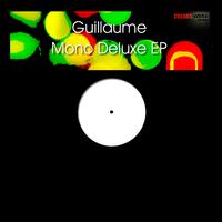 Guillaume - Mono Delux EP
