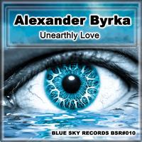Alexander Byrka - Unearthly Love