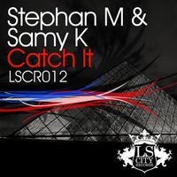 Stephan M & Samy K - Catch It