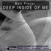 Matt Pincer - Deep Inside Of Me