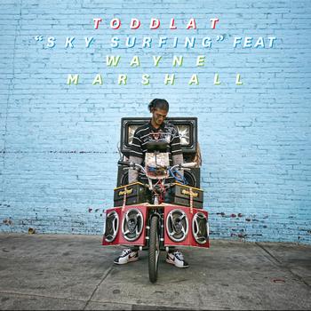Toddla T - "Sky Surfing" Feat Wayne Marshall (Remixes)