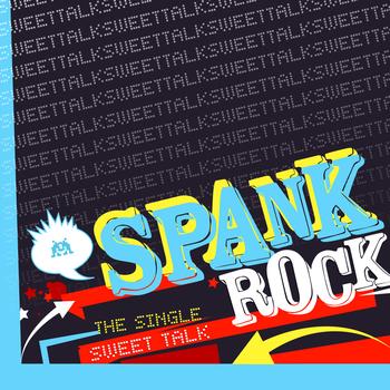 Spank Rock - Sweet Talk