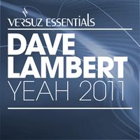 Dave Lambert - Yeah 2011